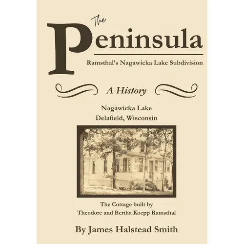 The Peninsula: Ramsthal's Nagawicka Lake Subdivision