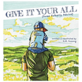 Give It Your All (Some Fatherly Advice)