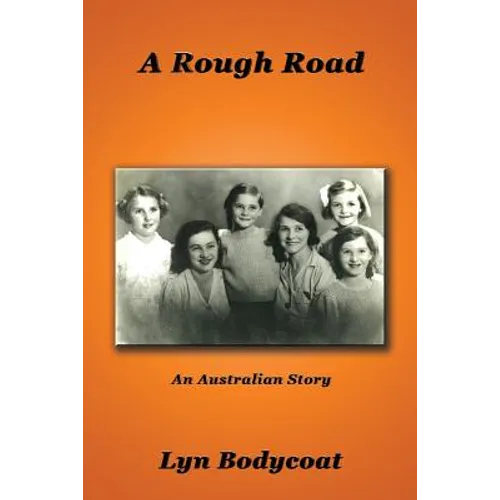 A Rough Road: An Australian Story