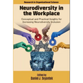 Neurodiversity in the Workplace: Conceptual and Practical Insights for Increasing Neurodiversity Inclusion