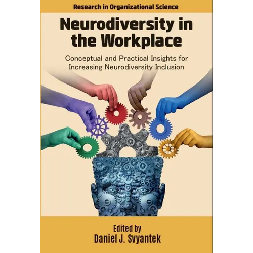 Neurodiversity in the Workplace: Conceptual and Practical Insights for Increasing Neurodiversity Inclusion