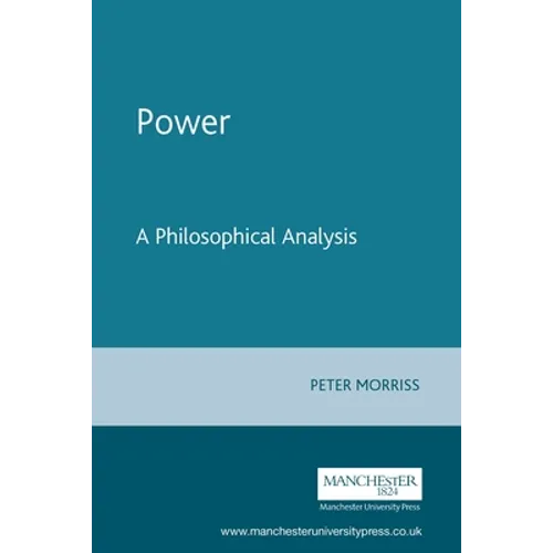 Power: A Philosophical Analysis