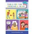 Tools for the Preschool Years: Support for Time-Crunched, Mobile, Multitasking Parents of 3-6 Year Olds
