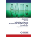 Solubility enhanced itraconazole Anti-fungal gel formulation