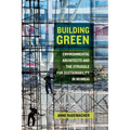 Building Green: Environmental Architects and the Struggle for Sustainability in Mumbai