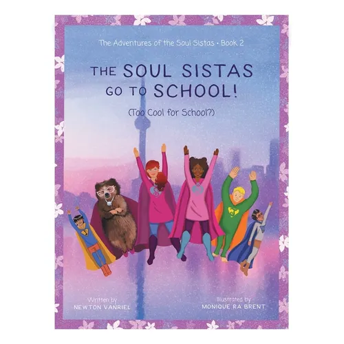The Soul Sistas Go To School!: (Too Cool for School?)