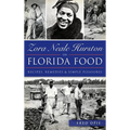 Zora Neale Hurston on Florida Food: Recipes, Remedies & Simple Pleasures