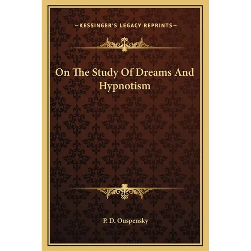 On The Study Of Dreams And Hypnotism