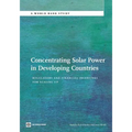 Concentrating Solar Power in Developing Countries: Regulatory and Financial Incentives for Scaling Up