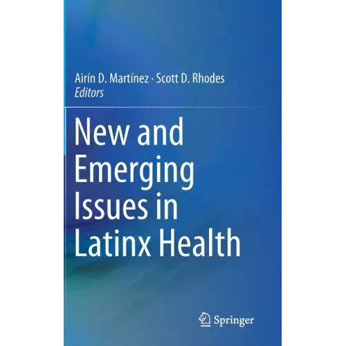 New and Emerging Issues in Latinx Health