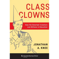 Class Clowns: How the Smartest Investors Lost Billions in Education