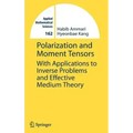 Polarization and Moment Tensors: With Applications to Inverse Problems and Effective Medium Theory