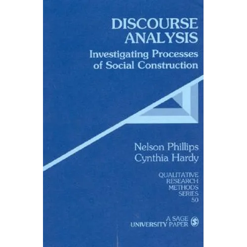 Discourse Analysis: Investigating Processes of Social Construction