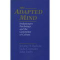 The Adapted Mind: Evolutionary Psychology and the Generation of Culture