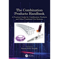 The Combination Products Handbook: A Practical Guide for Combination Products and Other Combined Use Systems
