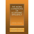 The Moral Conditions of Economic Efficiency