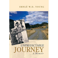 Unpredictable Journey: A Memoir