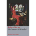 The Anatomy of Melancholy: (Unabridged)