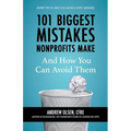 101 Biggest Mistakes Nonprofits Make and How You Can Avoid Them
