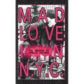 Mad Love in N.Y.C.