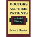 Doctors and Their Patients: A Social History