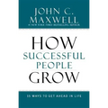 How Successful People Grow: 15 Ways to Get Ahead in Life
