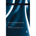 The Good Life Beyond Growth: New Perspectives