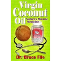 Virgin Coconut Oil: Nature's fMiracle Medicine