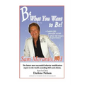 Be What You Want to Be: Heal Yourself
