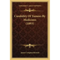 Curability Of Tumors By Medicines (1893)