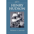 Henry Hudson: A Brief Statement of His Aims & His Achievements