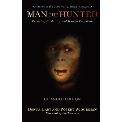 Man the Hunted: Primates, Predators, and Human Evolution