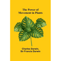 The Power of Movement in Plants