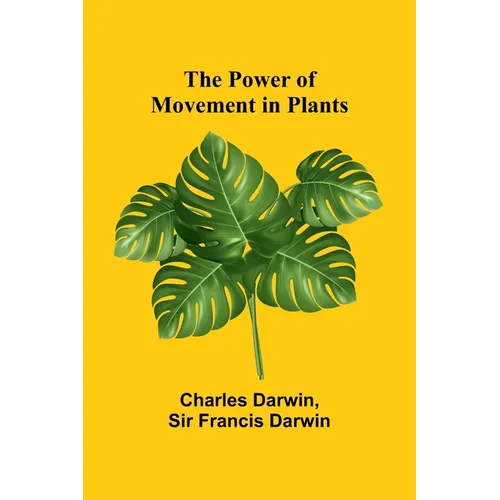 The Power of Movement in Plants