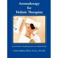 Aromatherapy for Holistic Therapists