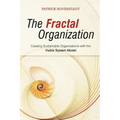 The Fractal Organization: Creating Sustainable Organizations with the Viable System Model