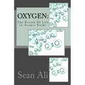 OxyGen: The Breath Of Life in Atomic Form!