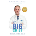 The Big Smile: The Principles of Modern Dentistry--For Dentists and Patients