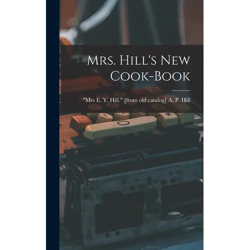 Mrs. Hill's new Cook-book