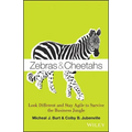Zebras and Cheetahs: Look Different and Stay Agile to Survive the Business Jungle