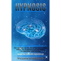 Hypnosis: How to Remember Your Past Lives Through Guided Meditation Sessions, Past Life Regression, Deep Sleep Hypnosis, and Hyp