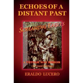 Echoes of a Distant Past: Screaming Eagles: A Vietnam War Memoir