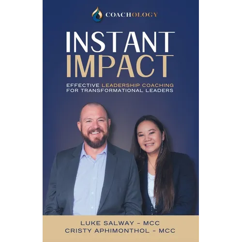 Instant Impact: Effective Leadership Coaching for Transformational Leaders