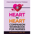 Heart to Heart Companion Workbook for Nurses