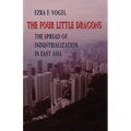 The Four Little Dragons: The Spread of Industrialization in East Asia
