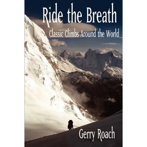 Ride the Breath: Classic Climbs Around the World