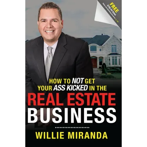 How to Not Get Your Ass Kicked in the Real Estate Business