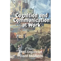 Cognition and Communication at Work