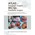 Atlas of Paediatric Surgery with Mcqs in Paediatric Surgery