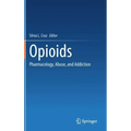 Opioids: Pharmacology, Abuse, and Addiction